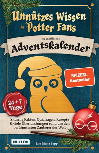 Unnützes Wissen für Potter-Fans – Der inoffizielle Adventskalender: Skurrile Fakten, Quizfragen, Rezepte & viele Überraschungen rund um den berühmtesten Zauberer der Welt (24 + 7 Tage) Unnützes Wissen für Potter-Fans – Der inoffizielle Adventskalender: Skurrile Fakten, Quizfragen, Rezepte & viele Überraschungen rund um den berühmtesten Zauberer der Welt (24 + 7 Tage) von Nucleo