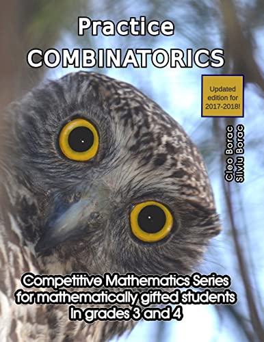 Practice Combinatorics: Level 2 (ages 9 to 11) (Competitive Mathematics for Gifted Students, Band 8) von Goods of the Mind, LLC