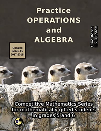 Practice Operations and Algebra: Level 3 (ages 11 to 13) (Competitive Mathematics for Gifted Students, Band 11) von Goods of the Mind, LLC