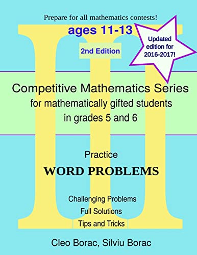 Practice Word Problems: Level 3 (ages 11-13) (Competitive Mathematics for Gifted Students, Band 9) von Goods of the Mind, LLC