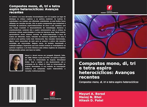 Compostos mono, di, tri e tetra espiro heterocíclicos: Avanços recentes: Compostos mono, di, tri e tetra espiro heterocíclicos von Fromm Verlag