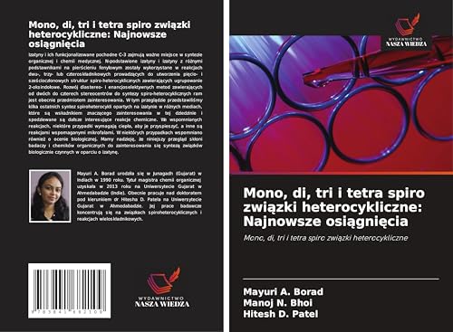 Mono, di, tri i tetra spiro zwi¿zki heterocykliczne: Najnowsze osi¿gni¿cia: Mono, di, tri i tetra spiro zwi¿zki heterocykliczne Mono, di, tri i tetra spiro zwi¿zki heterocykliczne: Najnowsze osi¿gni¿cia: Mono, di, tri i tetra spiro zwi¿zki heterocykliczne von Fromm Verlag