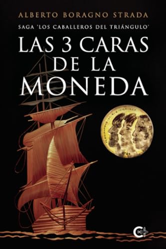 Las 3 caras de la moneda: Saga 'Los caballeros del triángulo' von Caligrama