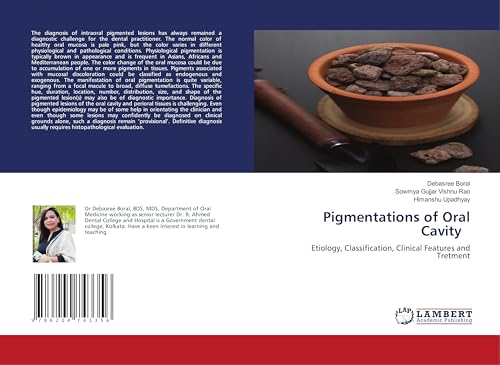 Pigmentations of Oral Cavity: Etiology, Classification, Clinical Features and Tretment von LAP LAMBERT Academic Publishing