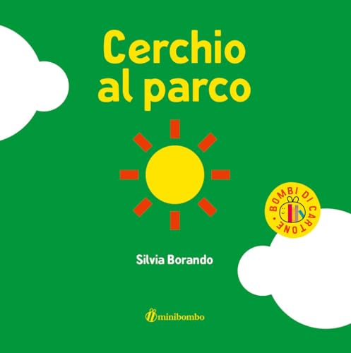 Cerchio al parco. Ediz. a colori (Bombi di cartone) von minibombo