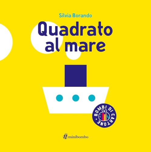 Quadrato al mare. Ediz. a colori (Bombi di cartone) von minibombo