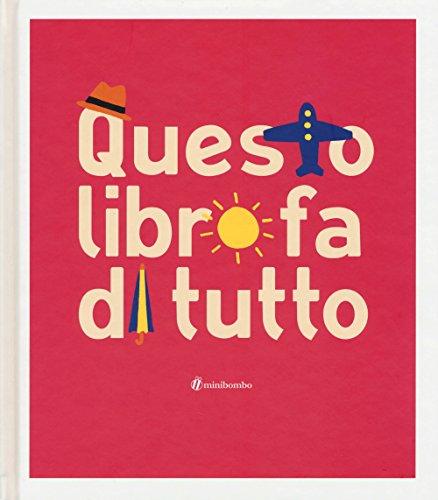 Questo libro fa di tutto Questo libro fa di tutto von minibombo