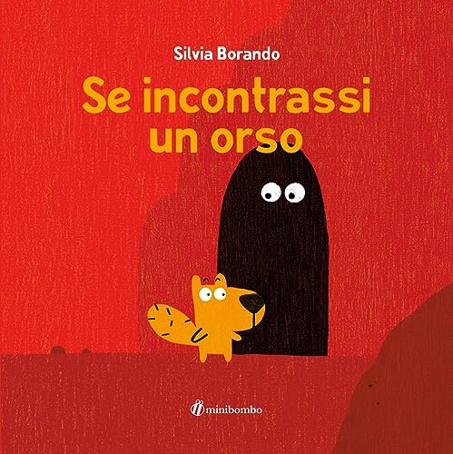 Se incontrassi un orso. Ediz. a colori von minibombo