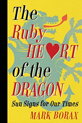 The Ruby Heart of the Dragon: Sun Signs for Our Times von Dinanda Unlimited