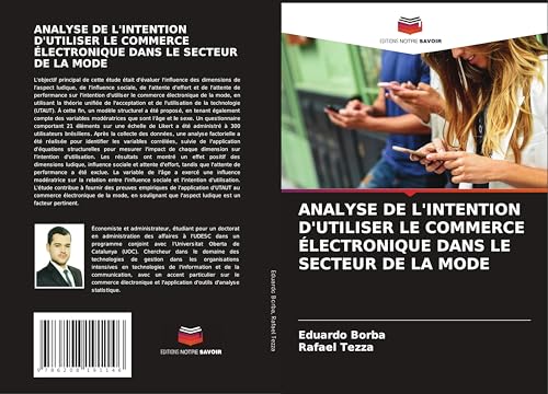 ANALYSE DE L'INTENTION D'UTILISER LE COMMERCE ÉLECTRONIQUE DANS LE SECTEUR DE LA MODE ANALYSE DE L'INTENTION D'UTILISER LE COMMERCE ÉLECTRONIQUE DANS LE SECTEUR DE LA MODE
