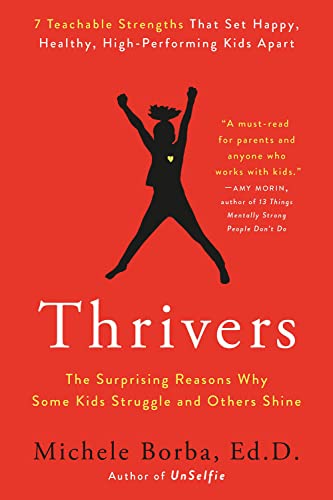 Thrivers: The Surprising Reasons Why Some Kids Struggle and Others Shine von Putnam
