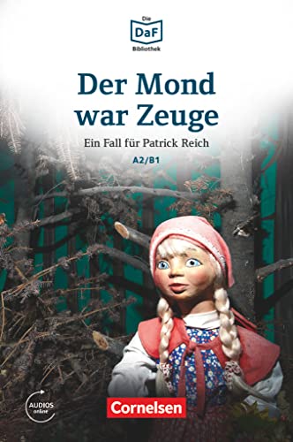 Die DaF-Bibliothek - A2/B1: Der Mond war Zeuge - Diebstahl im Museum - Lektüre - Mit Audios online