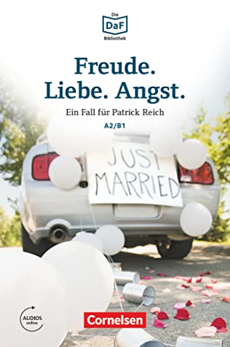 Die DaF-Bibliothek - A2/B1: Freude. Liebe. Angst. - Dramatisches im Schwarzwald - Lektüre - Mit Audios online
