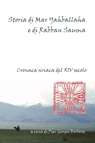 Storia di Mar Yahballaha e di Rabban Sauma. Cronaca siriaca del XIV secolo von Lulu Press, Inc.