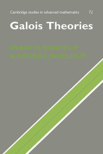 Galois Theories (Cambridge Studies in Advanced Mathematics, 72, Band 72) von Cambridge University Press