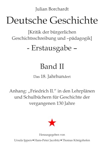 Deutsche Geschichte: Band II: Das 18. Jahrhundert - Erstausgabe