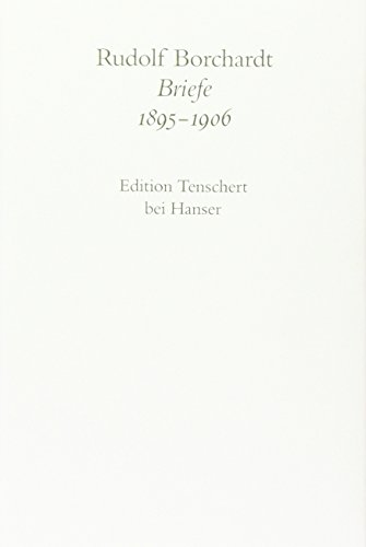 Gesammelte Briefe, Abt.I-V, 20 Bde., Bd.1, Briefe 1895-1906, Textband: 2. Abteilung Band I: Briefe 1895 - 1906
