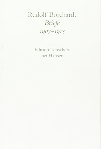 Gesammelte Briefe, Abt.I-V, 20 Bde., Bd.2, Briefe 1907-1913, Textband: 2. Abteilung Band II: Briefe 1907 - 1913