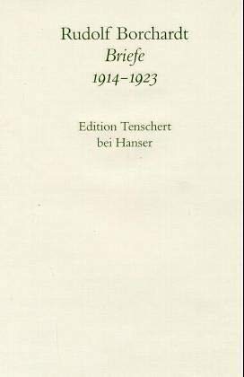 Gesammelte Briefe, Abt.I-V, 20 Bde., Bd.4, Briefe 1914-1923, Textband: 2. Abteilung Band IV: Briefe 1914 - 1923 von Carl Hanser