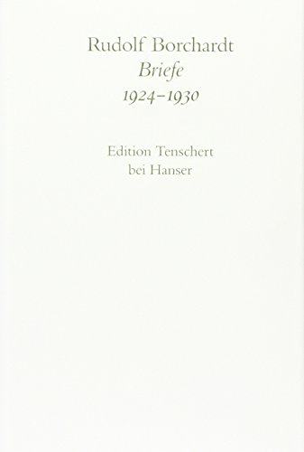 Gesammelte Briefe, Abt.I-V, 20 Bde., Bd.5, Briefe 1924-1930, Textband: 2. Abteilung Band V: Briefe 1924 - 1930 Gesammelte Briefe, Abt.I-V, 20 Bde., Bd.5, Briefe 1924-1930, Textband: 2. Abteilung Band V: Briefe 1924 - 1930