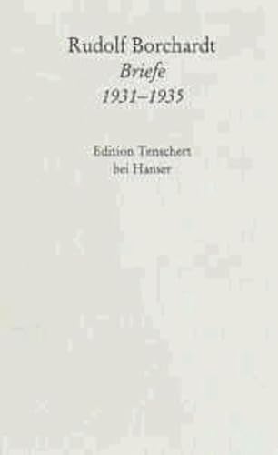 Gesammelte Briefe, Abt.I-V, 20 Bde., Bd.7, Briefe 1931-1935, Textband: 2. Abteilung Band VII: Briefe 1931 - 1935 von Carl Hanser