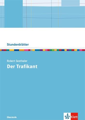 Robert Seethaler: Der Trafikant: Kopiervorlagen mit Downloadpaket Oberstufe (Stundenblätter Deutsch) von Klett