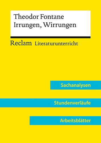 Theodor Fontane: Irrungen, Wirrungen (Lehrerband) | Mit Downloadpaket (Unterrichtsmaterialien): Reclam Literaturunterricht: Sachanalysen, Stundenverläufe, Arbeitsblätter von Reclam Philipp Jun.