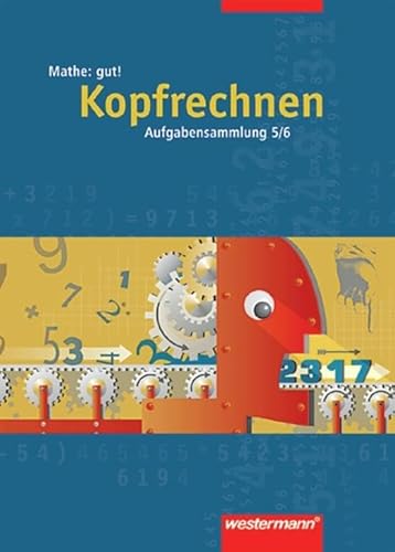 Mathe: gut!: Kopfrechnen 5 / 6: Aufgabensammlung (Mathe gut!: Schulbuchunabhängige Arbeitshefte für die Sekundarstufe I) von Westermann