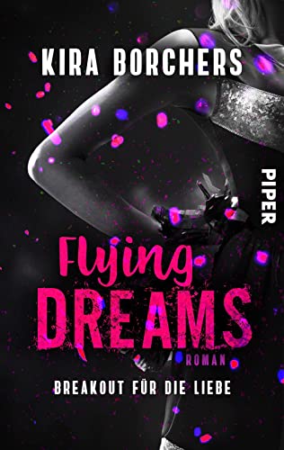 Flying Dreams (Read! Sport! Love!): Breakout für die Liebe | Friends-to-Lovers-Romance mit einem heißen Football-Spieler von Piper Gefühlvoll