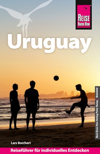 Reise Know-How Reiseführer Uruguay Reise Know-How Reiseführer Uruguay von Reise Know-How