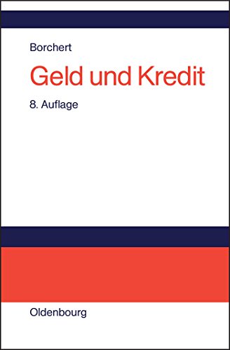 Geld und Kredit: Einführung in die Geldtheorie und Geldpolitik von Walter de Gruyter