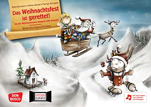 Das Weihnachtsfest ist gerettet! Kamishibai Bildkartenset: Als der Weihnachtsmann dringend Hilfe brauchte. Mit zwei Liedern zum (Anhören und) ... für unser Erzähltheater) von Don Bosco