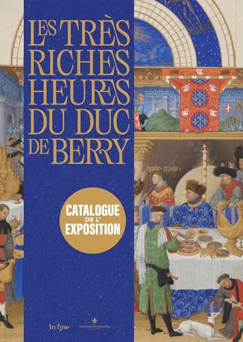 LES TRÈS RICHES HEURES DU DUC DE BERRY von IN FINE