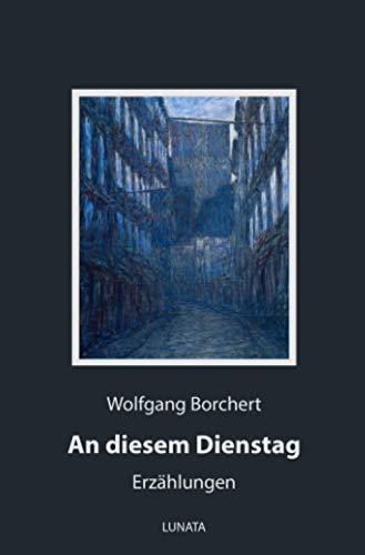 An diesem Dienstag: Erzählungen An diesem Dienstag: Erzählungen