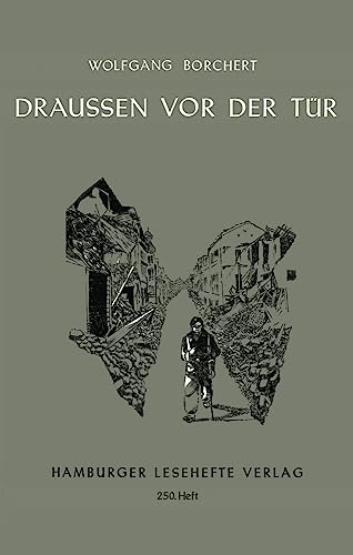 Draußen vor der Tür: Ein Stück, das kein Theater spielen und kein Publikum sehen will (Hamburger Lesehefte)