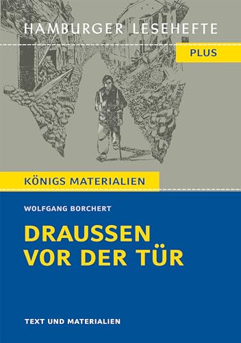 Draußen vor der Tür: Ein Stück, das kein Theater spielen und kein Publikum sehen will (Hamburger Lesehefte PLUS)