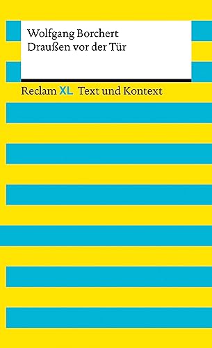 Draußen vor der Tür. Textausgabe mit Kommentar und Materialien: Reclam XL – Text und Kontext von Reclam, Philipp, jun. GmbH, Verlag