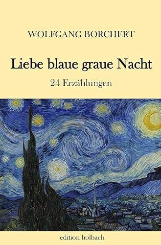 Liebe blaue graue Nacht: 24 Erzählungen von epubli