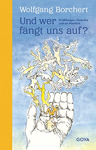 Und wer fängt uns auf? Erzählungen, Gedichte und ein Manifest Und wer fängt uns auf? Erzählungen, Gedichte und ein Manifest