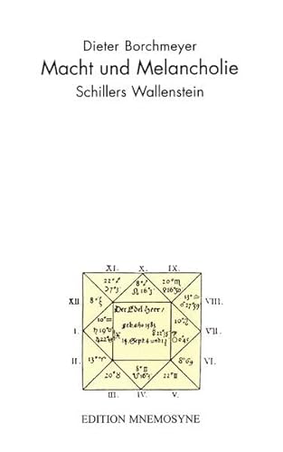 Macht und Melancholie: Schillers 'Wallenstein'