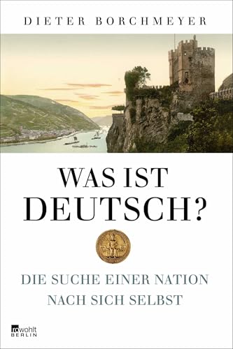 Was ist deutsch?: Die Suche einer Nation nach sich selbst