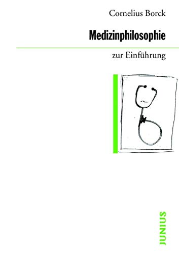 Medizinphilosophie zur Einführung von Junius Verlag GmbH