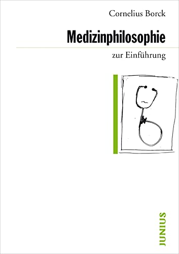 Medizinphilosophie zur Einführung von Junius Verlag GmbH