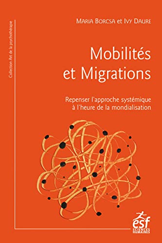 Mobilités et migrations: Repenser l'approche systémique à l'heure de la mondialisation