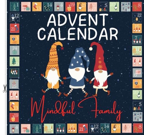 ADVENT CALENDAR Mindful family: Positive Parenting Activity Book for the Christmas Countdown | 24 Unique Ideas to Share Joyful Moments with Kindness ... Parents and Children | Family advent calendar