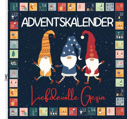 ADVENTSKALENDER Gezin: 24 creatieve activiteiten en spelletjes om fijne momenten tussen ouders en kinderen te delen – Positief ouderschap – Familie adventskalender om samen te wachten op Kerstmis