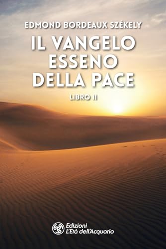 Il vangelo esseno della pace (Libro 2) (I libri della Nuova Era) von L'Età dell'Acquario
