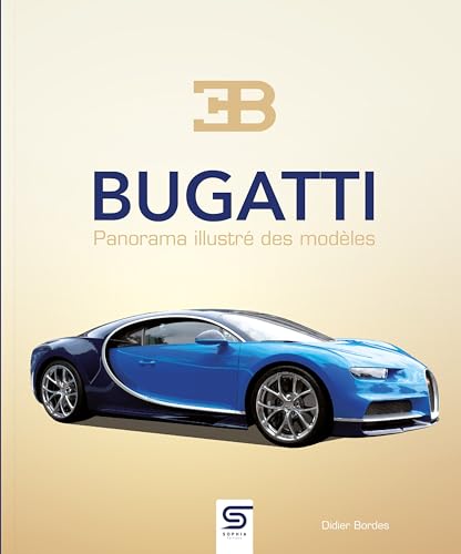 Bugatti, panorama illustré des modèles Bugatti, panorama illustré des modèles von SOPHIA EDITIONS