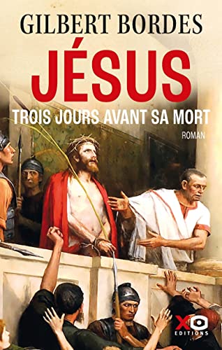 Jésus trois jours avant sa mort