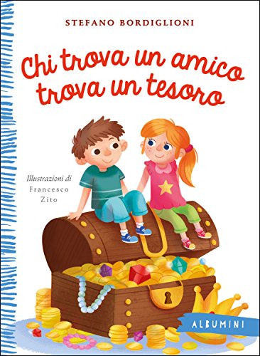 Chi trova un amico trova un tesoro (Albumini) von Emme Edizioni